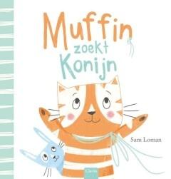 Muffin - Muffin zoekt Konijn (9789044835861, Sam Loman), Verzenden, Nieuw