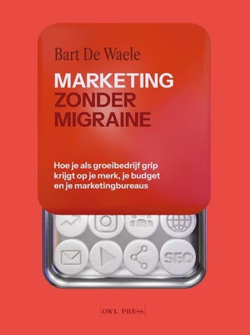 Marketing Zonder Migraine | Bart Waele | Nieuw, Boeken, Ophalen of Verzenden, Nieuw, Bart Waele