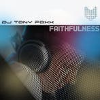 cd - DJ Tony Foxx - Faithfulness, Verzenden, Zo goed als nieuw