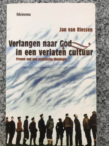 Verlangen naar God in een verlaten cultuur, Gelezen, Verzenden, Jan van Riessen, Wijsbegeerte of Ethiek
