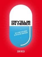 Storytelling on steroids 9789063693114 John Weich, Verzenden, Zo goed als nieuw, John Weich