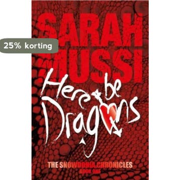 Here Be Dragons Snowdonia Chronicles 1 - Sarah Mussi, Verzenden, Zo goed als nieuw, Sarah Mussi