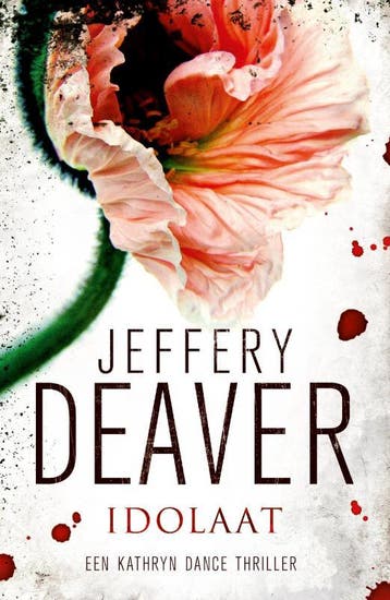 Idolaat / Kathryn Dance - Jeffery Deaver 9789000311071, Verzenden, Gelezen, Jeffery Deaver