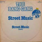 12 inch gebruikt - The Bang Gang - Street Music, Verzenden, Zo goed als nieuw