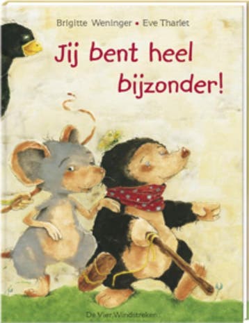 Jij bent heel bijzonder / Een Vier Windstreken prentenboek, Boeken, Verzenden, Gelezen, Brigitte Weninger
