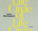 Circle of life 9789463887021 Lieve Blancquaert, Boeken, Verzenden, Zo goed als nieuw, Lieve Blancquaert