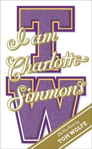 I Am Charlotte Simmons - Tom Wolfe 9780312424435, Boeken, Verzenden, Gelezen, Tom Wolfe
