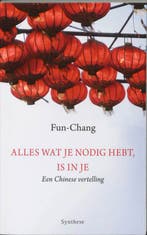 Alles wat je nodig hebt, is in je 9789062710683 Fun-Chang, Boeken, Verzenden, Zo goed als nieuw, Fun-Chang