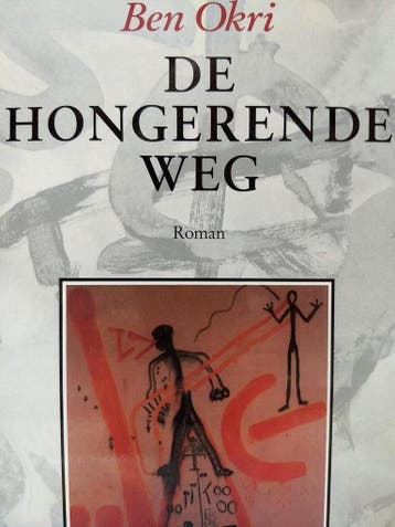 De hongerende weg / De hongerende weg / 1 - B. Okri, Boeken, Verzenden, Gelezen, B. Okri