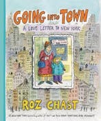GOING INTO TOWN LOVE LETTER TO NEW YORK 9781620403211, Verzenden, Zo goed als nieuw, Roz Chast