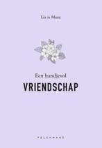 Een handjevol VRIENDSCHAP 9789464019315 Liz is More, Verzenden, Zo goed als nieuw, Liz is More