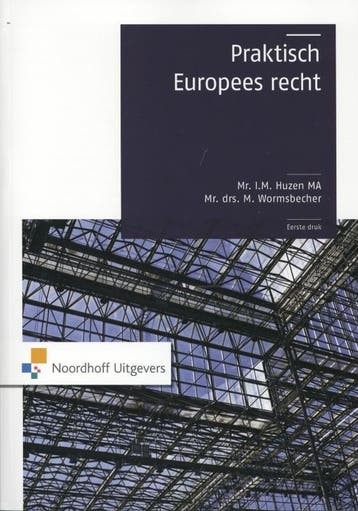 Praktisch Europees recht 9789001802394, Boeken, Zo goed als nieuw