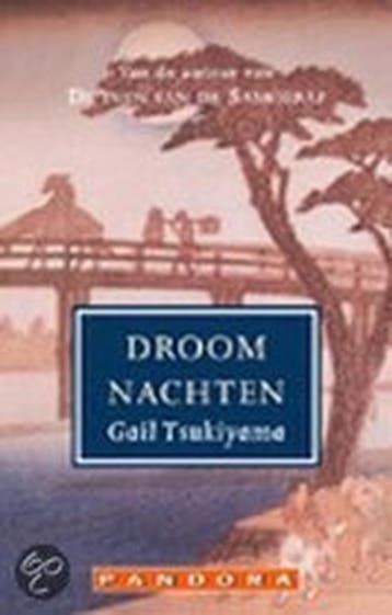 Droomnachten / Pandora literair 9789025415020 Gail Tsukiyama, Boeken, Verzenden, Gelezen, Gail Tsukiyama