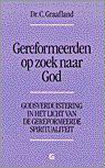 GEREFORMEERDEN OP ZOEK NAAR GOD 9789061401926 C. Graafland, Boeken, Verzenden, Gelezen, C. Graafland