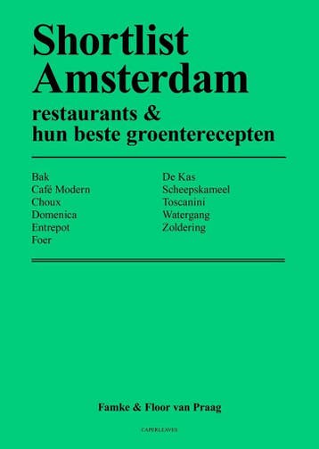 Shortlist Amsterdam / Shortlist / 4 9789082614435, Boeken, Kookboeken, Verzenden, Zo goed als nieuw, Famke En Floor van Praag