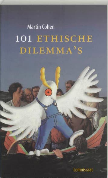 101 Ethische dilemmas / Lemniscaat levende filosofie, Boeken, Verzenden, Zo goed als nieuw, Martin Cohen