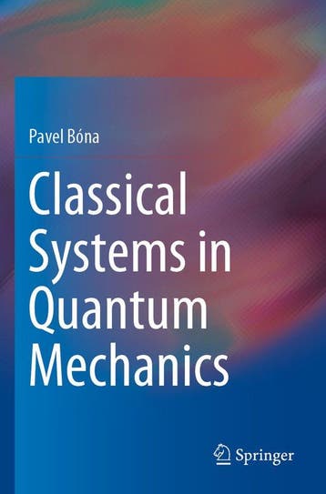 9783030450724 Classical Systems in Quantum Mechanics, Verzenden, Nieuw, Pavel Bona