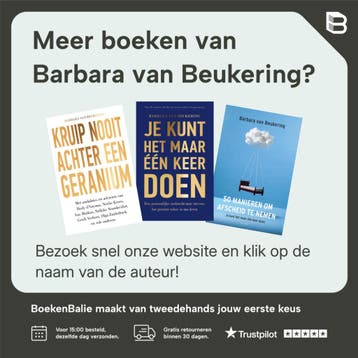 Kruip nooit achter een geranium 9789000366354, Boeken, Verzenden, Gelezen, Barbara van Beukering