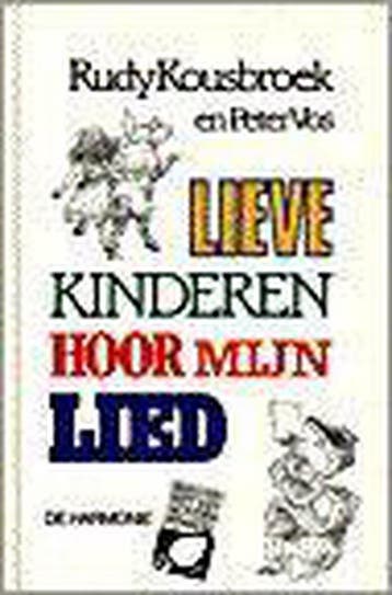 LIEVE KINDEREN, HOOR LIED - Rudy Kousbroek 9789061694045, Verzenden, Gelezen, Rudy Kousbroek