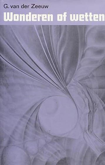 Wonderen of wetten - G. van der Zeeuw 9789020247749, Boeken, Esoterie en Spiritualiteit, Verzenden, Gelezen, G. van der Zeeuw
