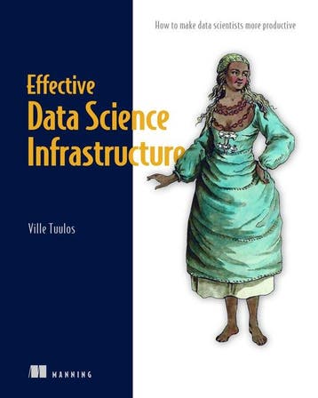 Effective Data Science Infrastructure - Ville Tuulos, Verzenden, Gelezen, Ville Tuulos