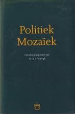 Politiek mozaiek opstellen aan a.j. verbrugh 9789060159330, Verzenden, Gelezen