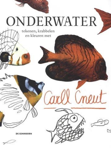 Onderwater Tekenen, Krabbelen En Kleuren Met Carll Cneut |, Boeken, Ophalen of Verzenden, Nieuw