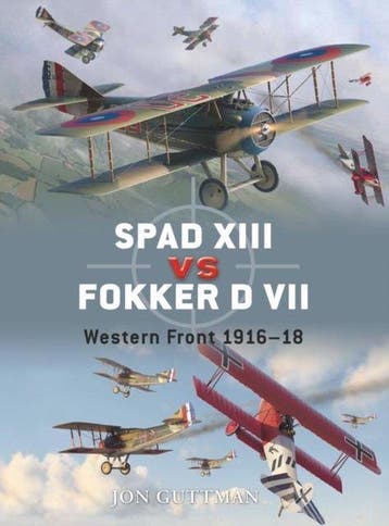 Spad XIII Vs. Fokker D VII - Guttman, Boeken, Verzenden, Gelezen