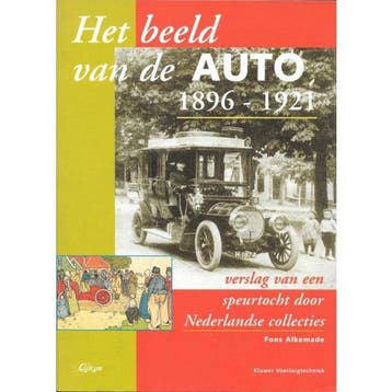 BEELD VAN DE AUTO 1896-1921 - F. Alkemade 9789020129649, Verzenden, Gelezen, F. Alkemade