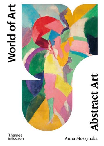 Abstract art / World of art - Anna Moszynska 9780500204450, Verzenden, Gelezen, Anna Moszynska