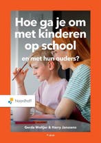 9789001007089 Hoe ga je om met kinderen op school en met ..., Verzenden, Zo goed als nieuw, Gerda Woltjer