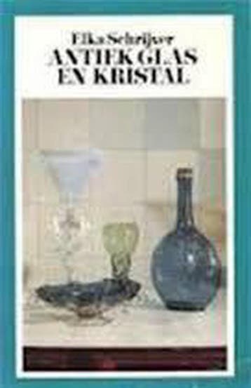 Antiek glas en kristal - Elka Schrijver 9789022842355, Verzenden, Gelezen, Elka Schrijver