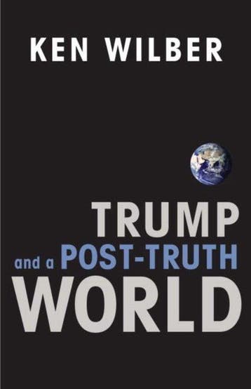 Trump and a Post-truth World - Ken Wilber 9781611805611, Boeken, Verzenden, Gelezen, Ken Wilber