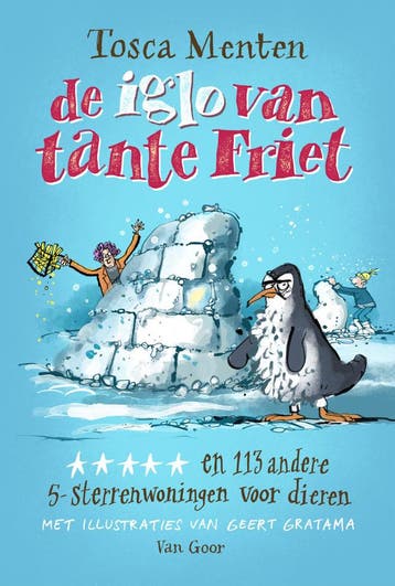 De iglo van tante Friet ***** (Goed), Verzenden, Gelezen, Tosca Menten