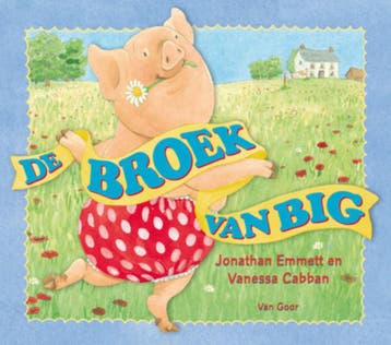 De broek van Big - Vanessa Cabban 9789047515272, Boeken, Verzenden, Gelezen, Vanessa Cabban