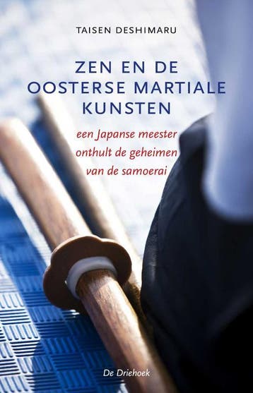 Zen en de oosterse martiale kunsten - Taisen Deshimaru, Boeken, Verzenden, Zo goed als nieuw, Taisen Deshimaru