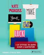Make your own luck 9783791349107 Kate Moross, Verzenden, Zo goed als nieuw, Kate Moross