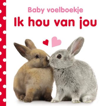 Ik hou van jou / Baby voelboekje - Dawn Sirett 9789048314867, Verzenden, Gelezen, Dawn Sirett