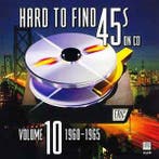 cd - Various - Hard To Find 45s On CD Volume 10: 1960-1965, Verzenden, Zo goed als nieuw