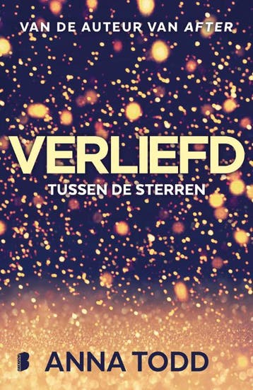 Verliefd / Tussen de sterren / 1 - Anna Todd 9789022587676, Verzenden, Zo goed als nieuw, Anna Todd