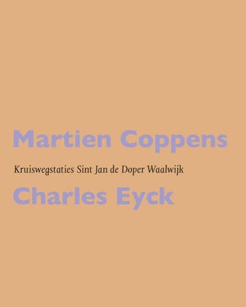 Martien Coppens / Charles Eyck: Kruiswegstaties Sint Jan De, Boeken, Ophalen of Verzenden, Nieuw, Emy Thorissen