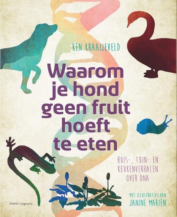 Waarom je hond geen fruit hoeft te eten - Ken Kraaijeveld, Verzenden, Zo goed als nieuw, Ken Kraaijeveld