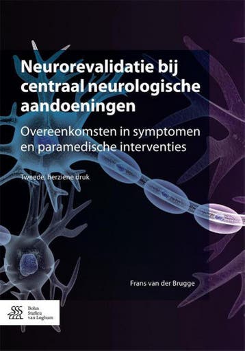 9789036810104 Neurorevalidatie bij centraal neurologische..., Boeken, Schoolboeken, Verzenden, Zo goed als nieuw, Frans van der Brugge