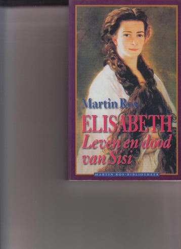 Elisabeth, Leven en dood van Sisi - Martin Ros 9789026116322, Verzenden, Zo goed als nieuw, Martin Ros