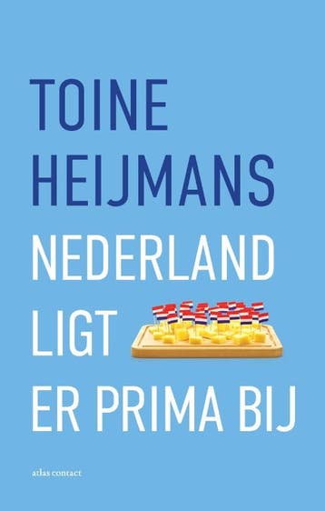 Nederland ligt er prima bij - Toine Heijmans 9789045035222, Verzenden, Gelezen, Toine Heijmans
