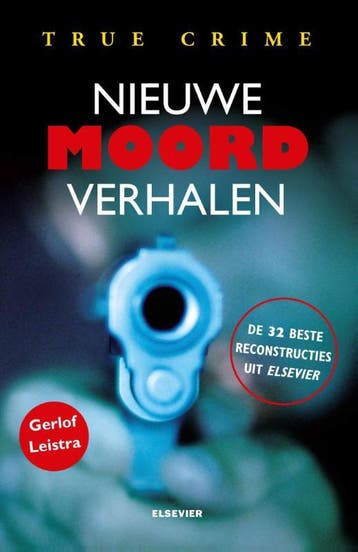 Nieuwe moordverhalen - Gerlof Leistra 9789035251472, Boeken, Verzenden, Gelezen, Gerlof Leistra