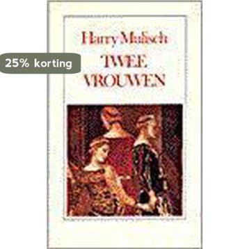 Twee vrouwen / BBLiteratir - Harry Mulisch 9789023405313, Verzenden, Gelezen, Harry Mulisch
