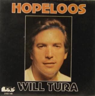 vinyl single 7 inch - Will Tura - Hopeloos, Verzenden, Zo goed als nieuw, 7 inch, Pop