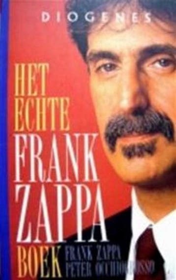 Het echte Frank Zappa boek - F. Zappa 9789060749470, Boeken, Verzenden, Gelezen, F. Zappa