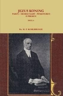 Kohlbrugge, Dr. H.F.-Preken deel 6, Jezus Koning; Pasen,, Verzenden, Nieuw